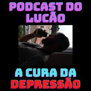 Podcast do lucão