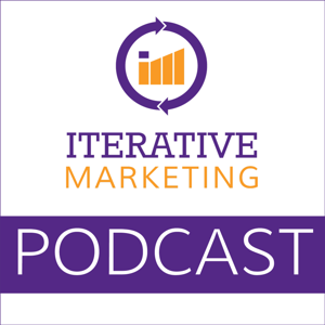 Iterative Marketing Podcast