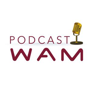 WAM Podcast