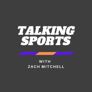 Talking sports with Zach Mitchell