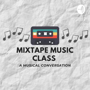 Mixtape Music Class