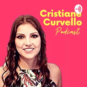 Cristiane Curvello Podcast