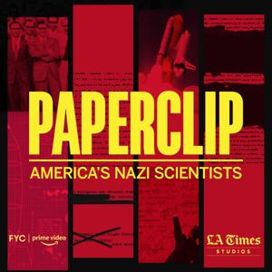 Paperclip: America's Nazi Scientists by Amazon Studios | L.A. Times Studios