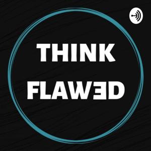 Think Flawed