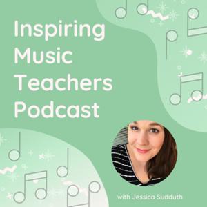 Inspiring Music Teachers Podcast