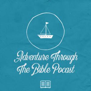 Adventure through the Bible Podcast