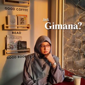 Jadi, gimana?