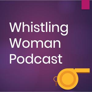 Whistling Woman Podcast