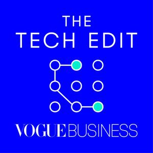 The Tech Edit by Vogue Business