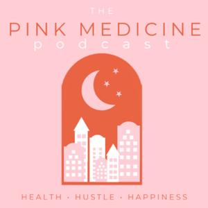 The Pink Medicine Podcast