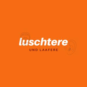 luschtere und laafere