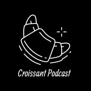 钻牛角包_CroissantPodcast