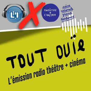 Tout Ouie, l'émission radio théâtre + cinéma