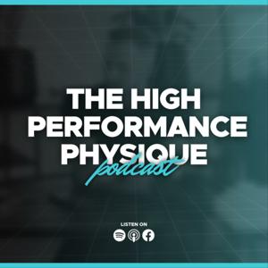 The High Performance Physique Podcast by Lewis McFarlane