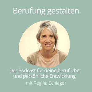 Berufung gestalten: Der Podcast für deine berufliche und persönliche Entwicklung