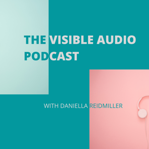 The Visible Audio Podcast