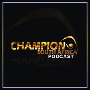 Champion South Africa Podcast