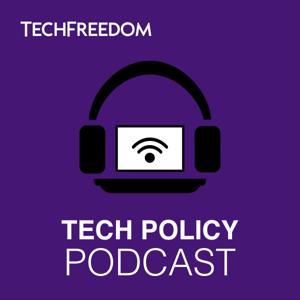 Tech Policy Podcast by TechFreedom