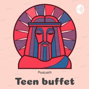 Teen Buffet