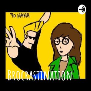 Brocrastination