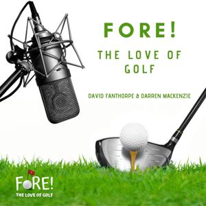 Fore The Love of Golf Podcast