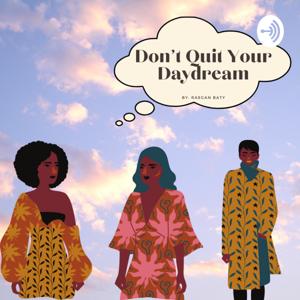 Don't Quit Your Daydream