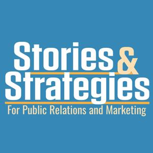 Stories and Strategies for Public Relations and Marketing by Stories and Strategies