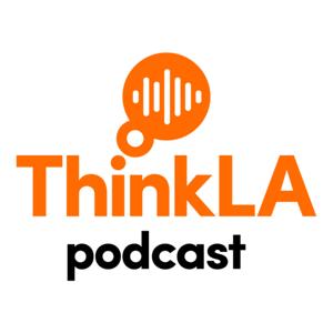 ThinkLA Podcast