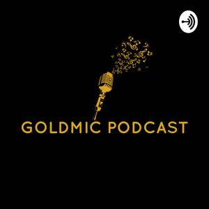 Goldmic Podcast™