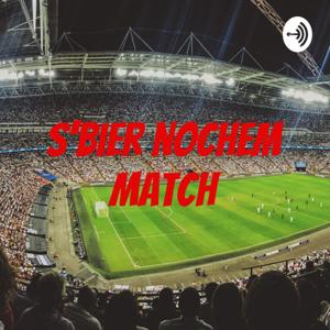 S‘Bier nochem Match