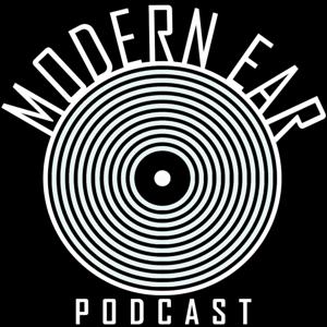 The Modern Ear Podcast