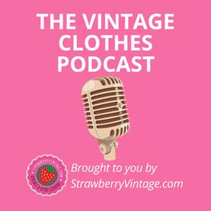 The Vintage Clothes Podcast