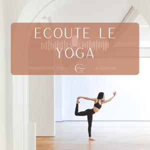 Ecoute le Yoga by Marie Shanti Yoga