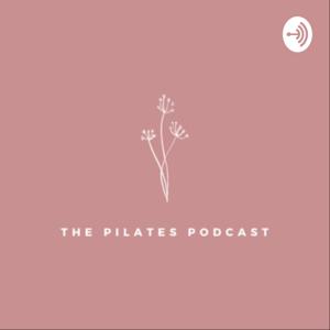 The Pilates Podcast by The Pilates Podcast