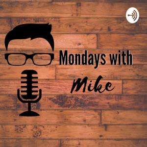 Mondays With Mike
