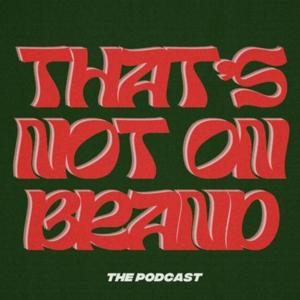 That's Not On Brand