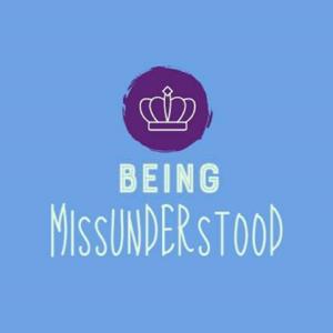 Being MissUnderstood