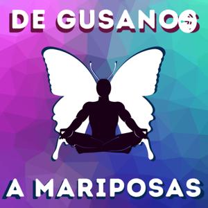 De gusanos a mariposas