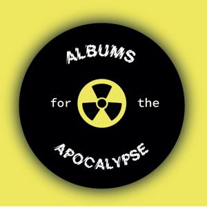 Albums For The Apocalypse