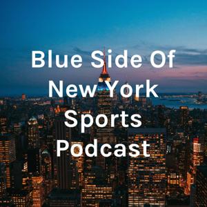 Blue Side Of New York Sports Podcast