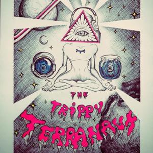 The Trippy Terranaut Podcast