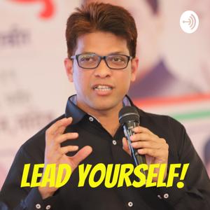 Lead Yourself! 
With Rajeev Sahu