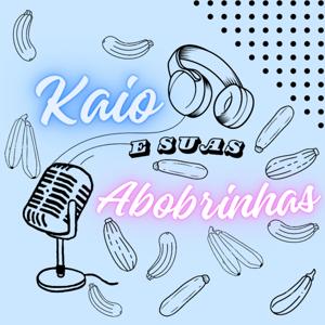 Kaio e suas Abobrinhas