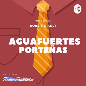 Audiolibro Aguafuertes porteñas | Roberto Arlt