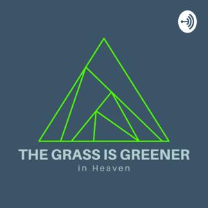 Questions About Heaven - Grass is Greener