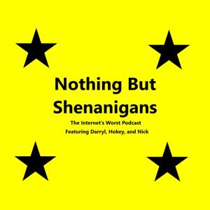 Nothing But Shenanigans Podcast