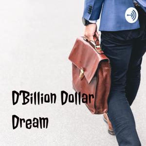 D'Billion Dollar Dream