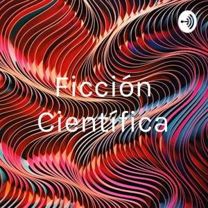 Ficción Científica