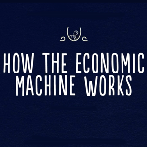 How the Economic Machine Works