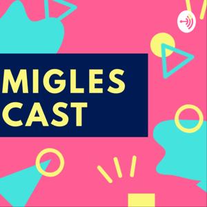 MIGLES CAST